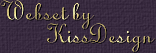 Webset  by � KissDesign Website